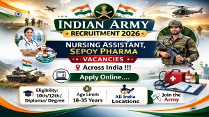 Indian Army Recruitment 2026 – Apply Online for Nursing Assistant & Sepoy Pharma Posts Indian Army Recruitment 2026 – Apply Online for Nursing Assistant & Sepoy Pharma Posts