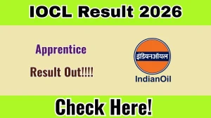 IOCL Apprentice Result 2026 - Download Scorecard @iocl.com
