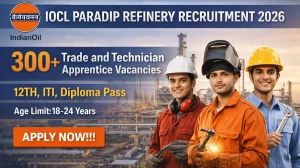 IOCL Paradip Refinery Recruitment 2026 - Apply Online for 342 Trade and Technician Apprentice Posts