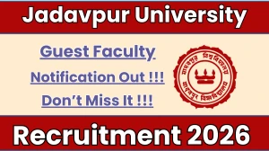 Jadavpur University Guest Faculty Recruitment 2026 – Walk in