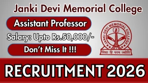 Janki Devi Memorial College Assistant Professor Recruitment 2026 - Walkin