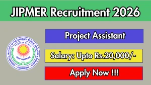 JIPMER Project Assistant Recruitment 2026 - Walkin