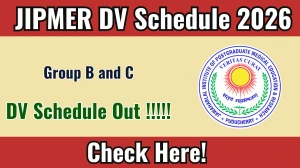 JIPMER Group B and C DV Schedule 2026 - Check Dates and Required Documents