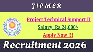 JIPMER Project Technical Support II Recruitment 2026 – Walk in