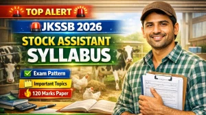 JKSSB Stock Assistant Syllabus 2026: Official Subject-Wise Syllabus, Exam Pattern & Preparation Strategy