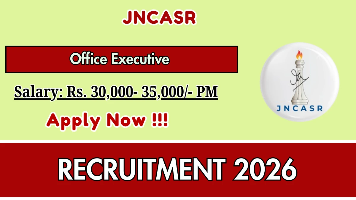 JNCASR Office Executive Recruitment 2026 - Apply Offline