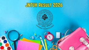 JNTUH Result 2026 Out at jntuh.ac.in Direct Link to Download your UG and PG Course Result