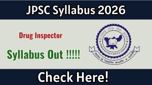 JPSC Drug Inspector Syllabus 2026 - Download PDF & Exam Pattern