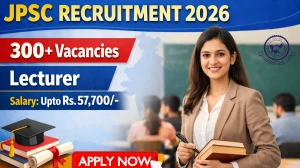 JPSC Lecturer Recruitment 2026 - Apply Online for 349 Posts