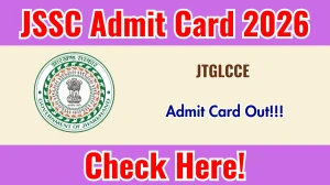 JSSC JTGLCCE Admit Card 2026 Out - Download Here