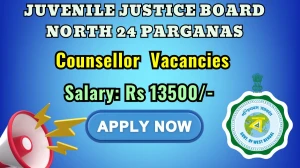 Juvenile Justice Board North 24 Parganas Counsellor Recruitment 2026 - Apply Online