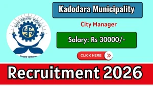 Kadodara Municipality City Manager Recruitment 2026 – Walk in