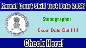 Karnal Court Stenographer Skill Test Date 2026 Out at karnal.dcourts.gov.in Check Details Here