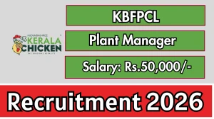 KBFPCL Plant Manager Recruitment 2026 - Apply Offline