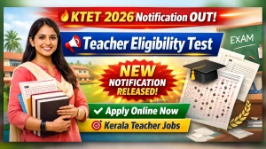 Kerala TET Notification 2026: KTET Exam Date, Eligibility, Apply Online & Syllabus