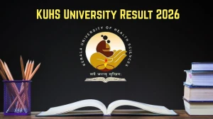 KUHS University Result 2026 Out for B.Pharm Sixth & Seventh Semester Exams