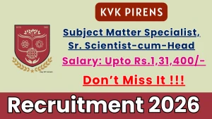 KVK PIRENS Recruitment 2026 - Apply Offline for Subject Matter Specialist, Sr. Scientist cum Head Posts KVK PIRENS Recruitment 2026 - Apply Offline for Subject Matter Specialist, Sr. Scientist cum Head Posts