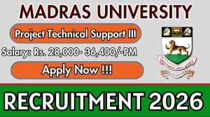 Madras University Project Technical Support III Recruitment 2026 - Apply Offline