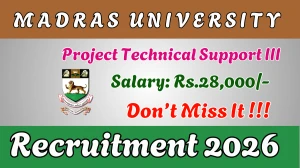 Madras University Project Technical Support III Recruitment 2026 - Apply Online
