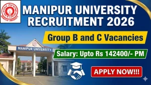 Manipur University Recruitment 2026 - Apply Online for 36 Group B and C Posts