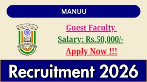 MANUU Guest Faculty Recruitment 2026 – Walk in for 01 Posts MANUU Guest Faculty Recruitment 2026 – Walk in for 01 Posts