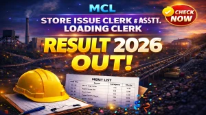 MCL Store Issue Clerk & Asstt. Loading Clerk Result 2026 OUT (Direct Link) - Download @mahanadicoal.in