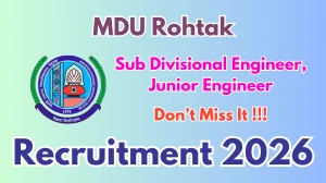 MDU Rohtak Recruitment 2026 - Apply Offline for 13 Sub Divisional Engineer, Junior Engineer Posts