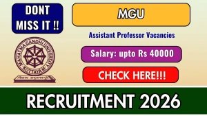 MGU Recruitment 2026 - Walkin for Assistant Professor Posts