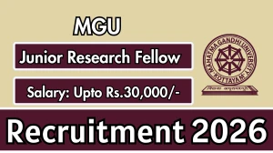 MGU Junior Research Fellow Recruitment 2026 - Apply Offline