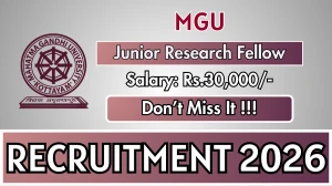 MGU Junior Research Fellow Recruitment 2026 - Apply Offline