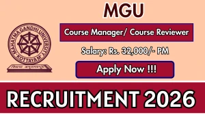MGU Recruitment 2026 – Apply Online for 01 Course Manager/ Course Reviewer Posts