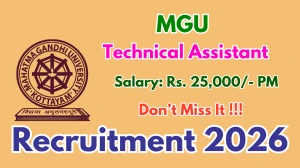 MGU Technical Assistant Recruitment 2026 – Apply Online