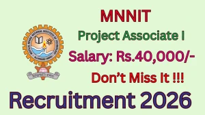 MNNIT Project Associate I Recruitment 2026 - Apply Offline