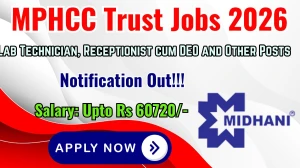 MPHCC Trust Recruitment 2026 – Walk in for 06 Lab Technician, Receptionist cum DEO and Other Posts