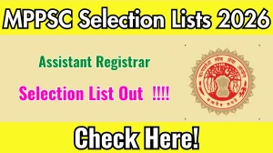 MPPSC Assistant Registrar Selection List 2026 OUT - Check Final Selection @mppsc.mp.gov.in