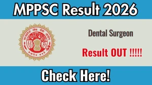 MPPSC Dental Surgeon Result 2026 - Download Scorecard @mppsc.mp.gov.in