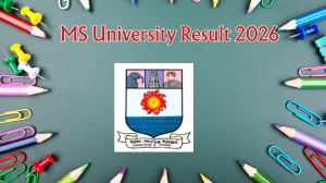 MS University Result 2026 Out at msuresults.com Direct Link to Download UG and PG Courses Result