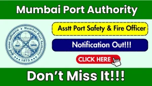 Mumbai Port Authority Asstt Port Safety & Fire Officer Recruitment 2026 - Apply Offline