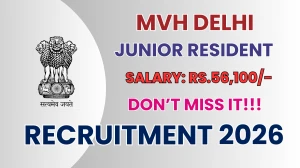 MVH Delhi Junior Resident Recruitment 2026 – Walk in MVH Delhi Junior Resident Recruitment 2026 – Walk in