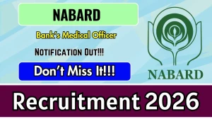 NABARD Bank’s Medical Officer Recruitment 2026 - Apply Online