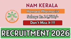 NAM Kerala Homoeo Pharmacist Recruitment 2026 – Walk in