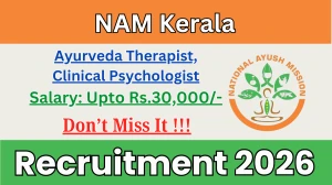 NAM Kerala Recruitment 2026 - Apply Offline for 02 Ayurveda Therapist, Clinical Psychologist Posts NAM Kerala Recruitment 2026 - Apply Offline for 02 Ayurveda Therapist, Clinical Psychologist Posts