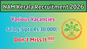 NAM Kerala Recruitment 2026 - Apply Offline for Ayurveda Therapist, Pharmacist and More Posts