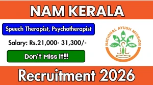 NAM Kerala Recruitment 2026 – Apply Online Speech Therapist, Psychotherapist