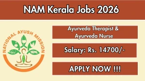 NAM Kerala Recruitment 2026 - Walkin for Ayurveda Therapist and Ayurveda Nurse Posts NAM Kerala Recruitment 2026 - Walkin for Ayurveda Therapist and Ayurveda Nurse Posts