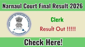 Narnaul Court Clerk Final Result 2026 OUT - Download Scorecard @narnaul.dcourts.gov.in