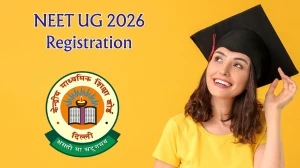 NEET UG 2026 Registration: Important Dates, Fees, Eligibility Criteria, Application Form & How to Apply