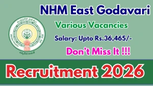 NHM East Godavari Recruitment 2026 - Apply Offline for Staff Nurse, Dental Technician and More Posts