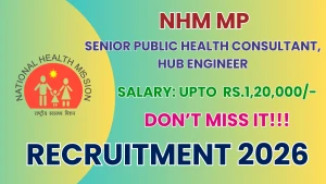 NHM MP Recruitment 2026 - Apply Online for Senior Public Health Consultant, Hub Engineer Posts