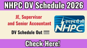 NHPC DV Schedule 2026 - JE, Supervisor and Other Post NHPC DV Schedule 2026 - JE, Supervisor and Other Post